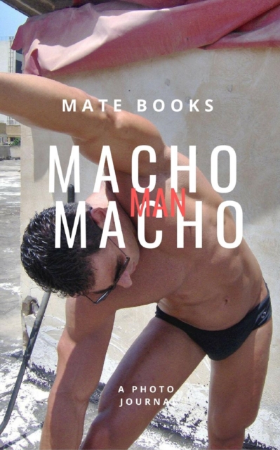 Macho Man Macho, Paperback / softback Book