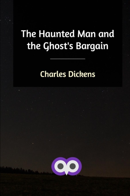 The Haunted Man and the Ghost's Bargain, Paperback / softback Book