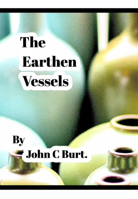 The Earthen Vessels ., Hardback Book