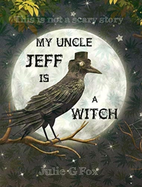 My Uncle Jeff is a Witch, Hardback Book