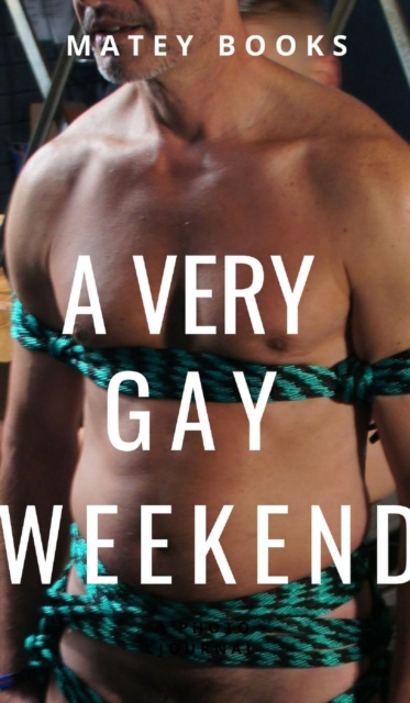 A Very Gay Weekend, Hardback Book