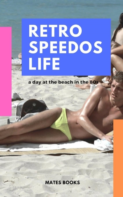 Retro Speedos Life, Paperback / softback Book