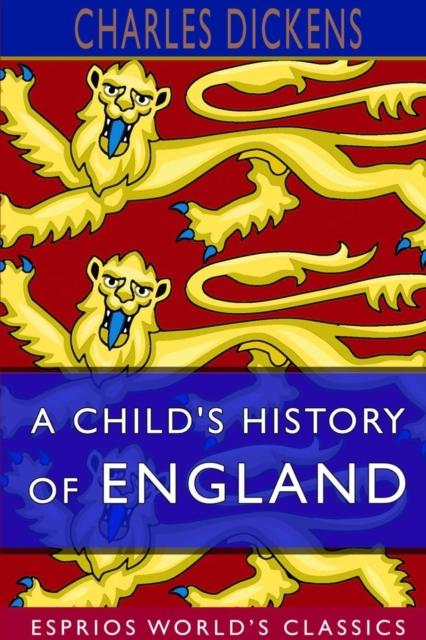 A Child's History of England (Esprios Classics), Paperback / softback Book