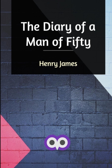 The Diary of a Man of Fifty, Paperback / softback Book
