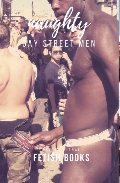 Naughty Men on the Street., Hardback Book