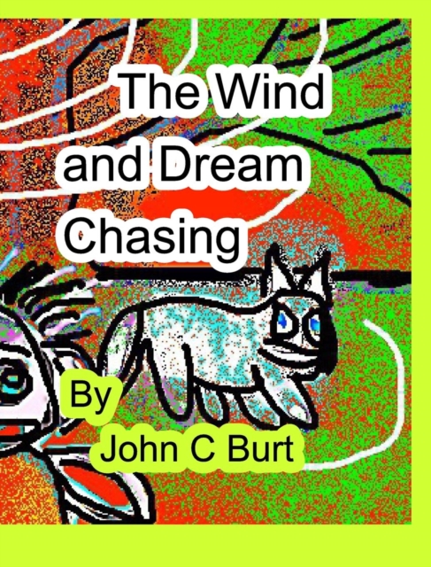 The Wind and Dream Chasing., Hardback Book
