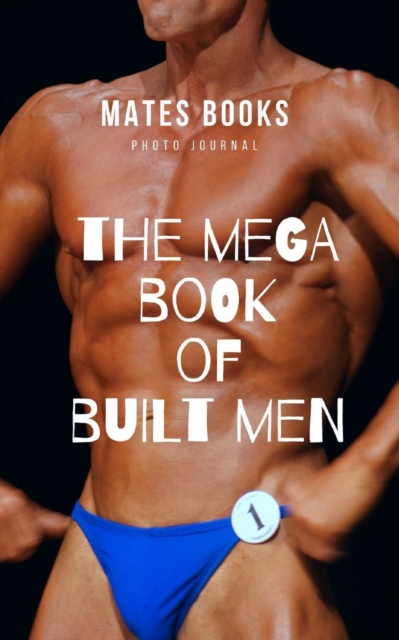 The Mega Book of Built Men, Paperback / softback Book