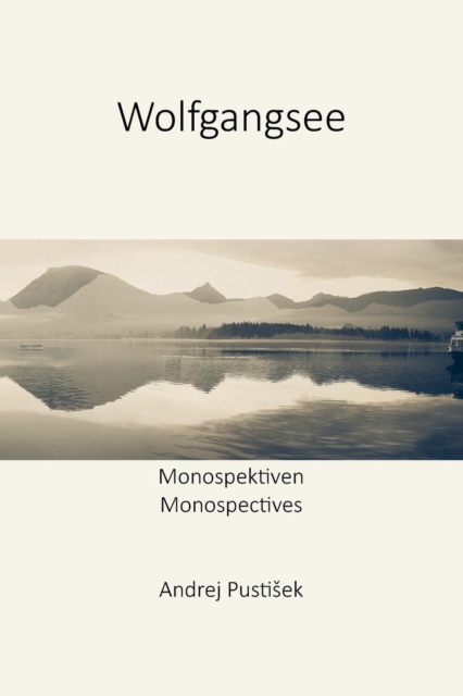 Wolfgangsee : Monospektiven - Monspectives, Paperback / softback Book