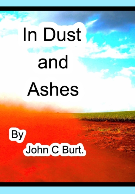 In Dust and Ashes., Hardback Book