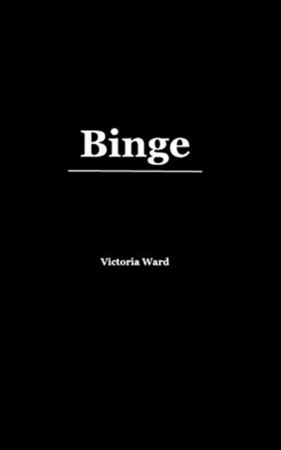 Binge, Paperback / softback Book
