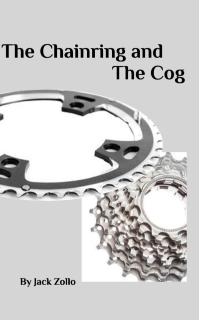 The Chainring and The Cog, Paperback / softback Book