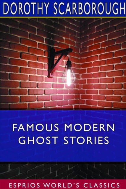 Famous Modern Ghost Stories (Esprios Classics), Paperback / softback Book