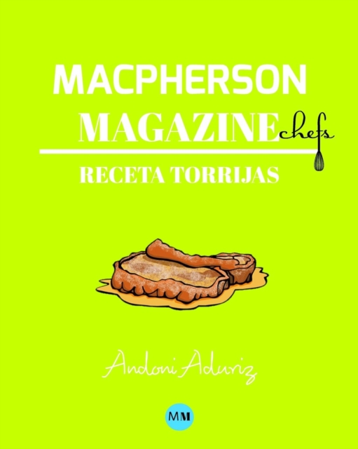 Macpherson Magazine Chef's - Receta Torrijas, Paperback / softback Book