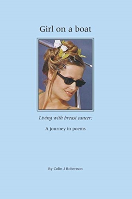 Girl on a boat : Living with breast cancer, Paperback / softback Book