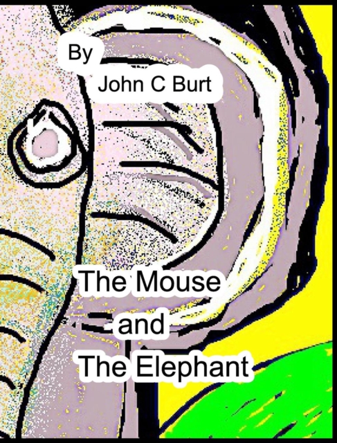 The Mouse and The Elephant., Hardback Book