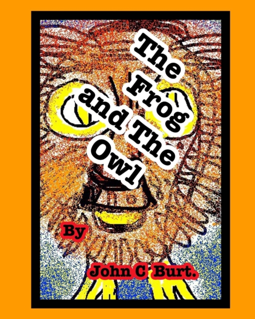 The Frog and The Owl., Paperback / softback Book