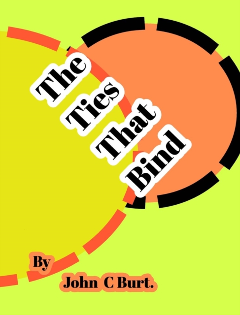 The Ties That Bind., Hardback Book