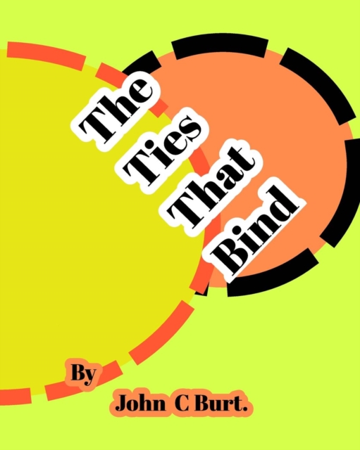 The Ties That Bind., Paperback / softback Book