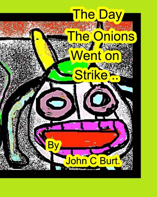 The Day The Onions Went on Strike., Paperback / softback Book