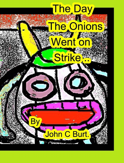 The Day The Onions Went on Strike., Hardback Book