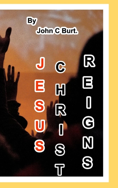 Jesus Christ Reigns., Hardback Book