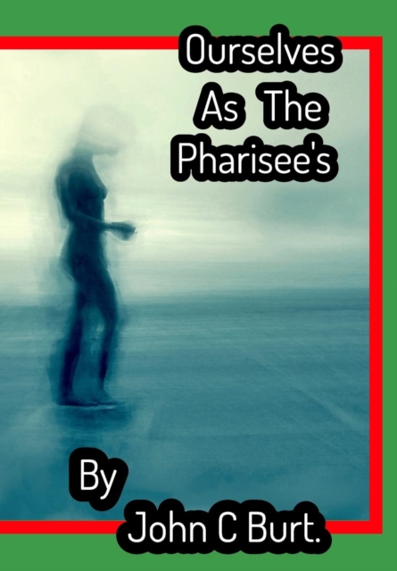 Ourselves As The Pharisee's ., Hardback Book