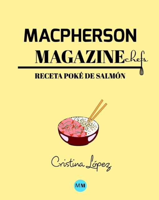 Macpherson Magazine Chef's - Receta Poke de salmon, Paperback / softback Book