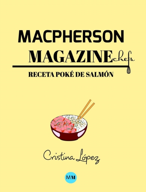 Macpherson Magazine Chef's - Receta Poke de salmon, Hardback Book