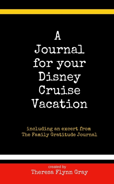 A Journal for your Disney Cruise Vacation : Finding joy in life's little things, Paperback / softback Book