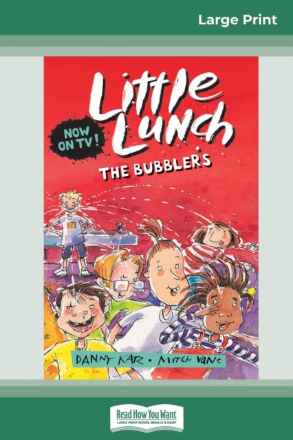 The Bubblers : Little Lunch Series (16pt Large Print Edition), Paperback / softback Book