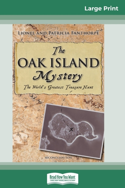 The Oak Island Mystery : The World's Greatest Treasure Hunt (16pt Large Print Edition), Paperback / softback Book