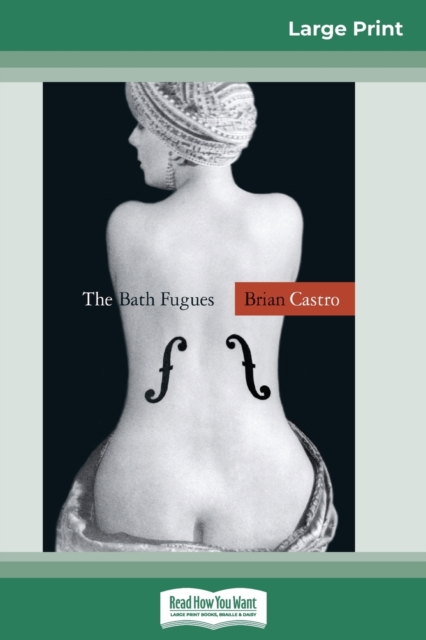 The Bath Fugues (16pt Large Print Edition), Paperback / softback Book