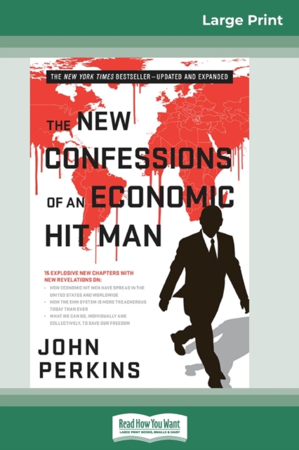 The New Confessions of an Economic Hit Man (16pt Large Print Edition), Paperback / softback Book