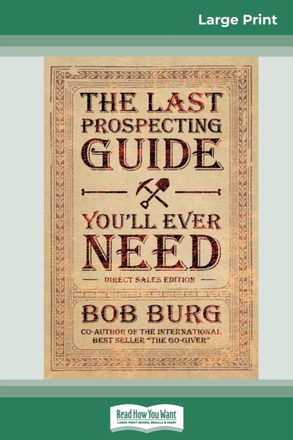 The Last Prospecting Guide You'll Ever Need : Direct Sales Edition (16pt Large Print Edition), Paperback / softback Book