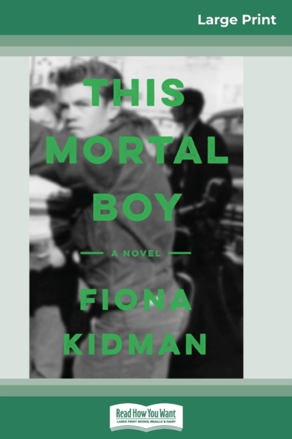 This Mortal Boy (16pt Large Print Edition), Paperback / softback Book