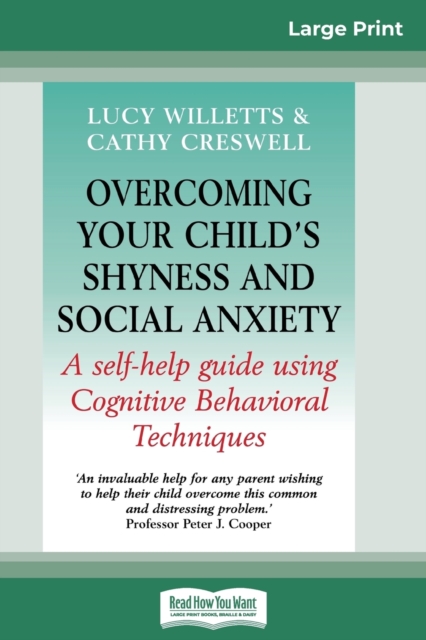 Overcoming Your Child's Shyness and Social Anxiety (16pt Large Print Edition), Paperback / softback Book