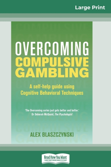 Overcoming Compulsive Gambling (16pt Large Print Edition), Paperback / softback Book