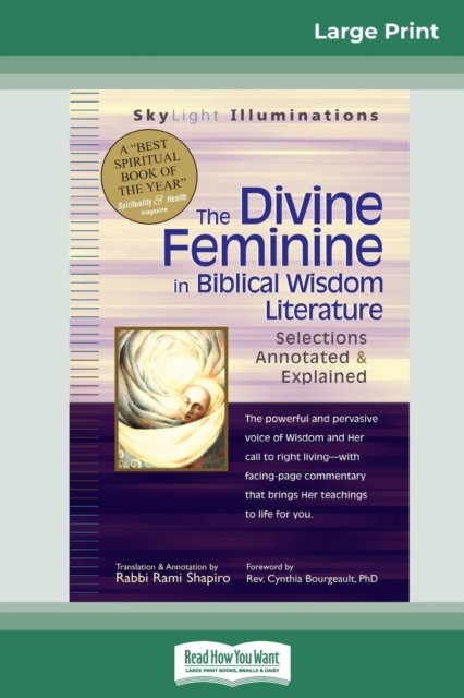 The Divine Feminine in Biblical Wisdom : Selections Annotated & Explained (16pt Large Print Edition), Paperback / softback Book