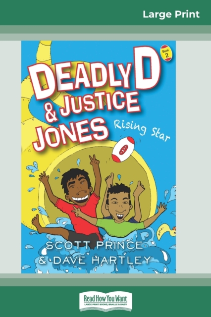 Deadly D and Justice Jones : Rising Star: Book 2 (16pt Large Print Edition), Paperback / softback Book