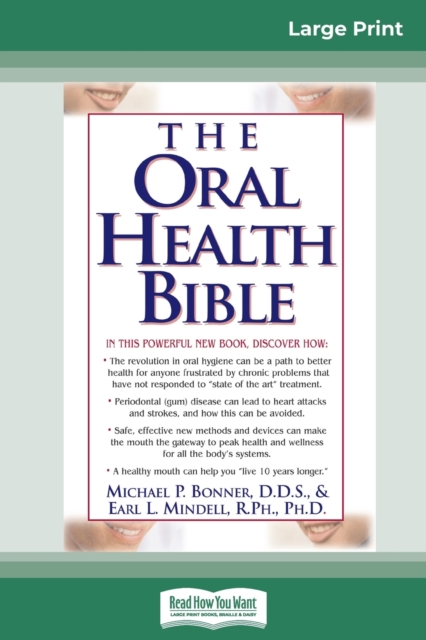 The Oral Health Bible (16pt Large Print Edition), Paperback / softback Book