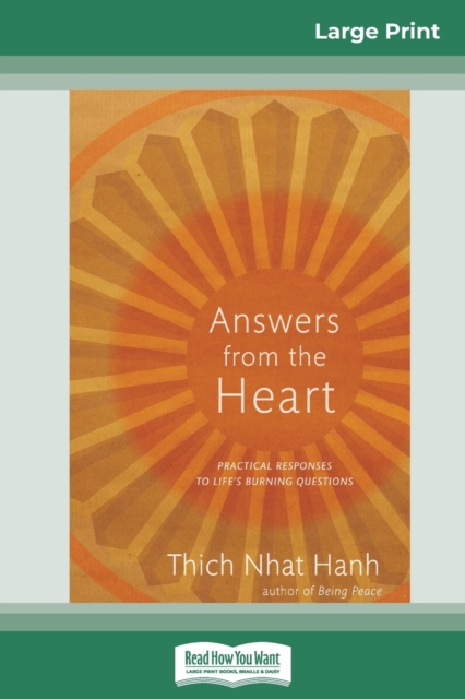 Answers from the Heart : Practical Responses to Life's Burning Questions (16pt Large Print Edition), Paperback / softback Book
