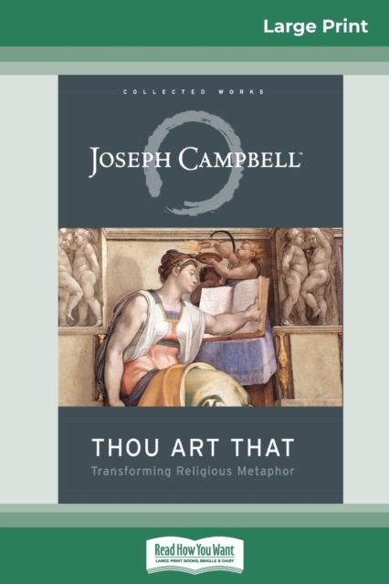 Thou Art That : Transforming Religious Metaphor (16pt Large Print Edition), Paperback / softback Book