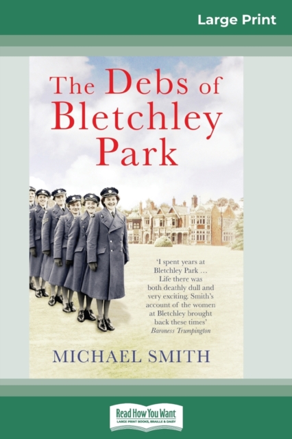 The Debs of Bletchley Park : And Other Stories (16pt Large Print Edition), Paperback / softback Book