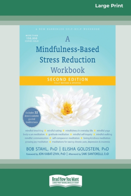 A Mindfulness-Based Stress Reduction Workbook (16pt Large Print Edition), Paperback / softback Book