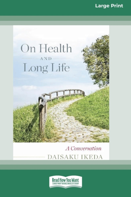 On Health and Long Life : A Conversation (16pt Large Print Edition), Paperback / softback Book