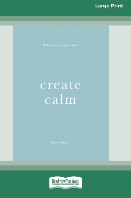 Create Calm [16pt Large Print Edition], Paperback / softback Book