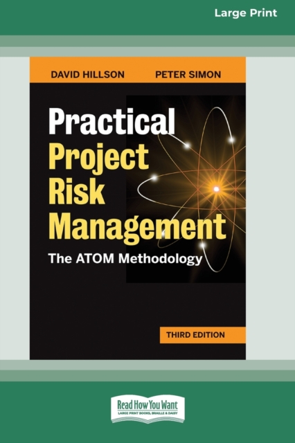Practical Project Risk Management, Third Edition : The ATOM Methodology [Standard Large Print 16 Pt Edition], Paperback / softback Book