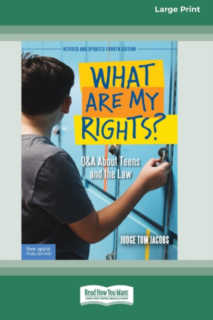 What Are My Rights? : Q&A About Teens and the Law [16pt Large Print Edition], Paperback / softback Book