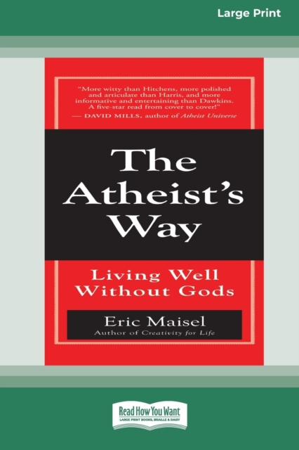 The Atheist's Way : Living Well Without Gods [Standard Large Print 16 Pt Edition], Paperback / softback Book
