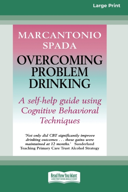 Overcoming Problem Drinking (16pt Large Print Edition), Paperback / softback Book